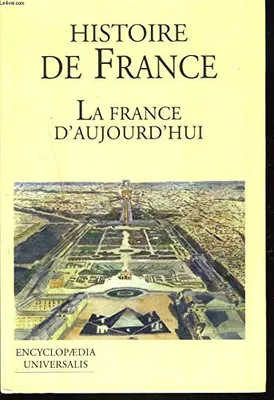 La France et son histoire., 5, La France et son histoire Tome V : La France d'aujourd'hui