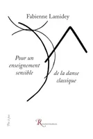 Pour un enseignement sensible de la danse classique: Utilisation de l’analyse du mouvement