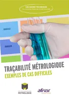 TRACABILITE METROLOGIQUE - EXEMPLES DE CAS DIFFICI