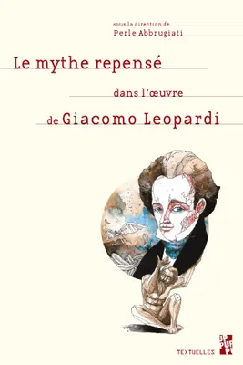 Le mythe repensé dans l'œuvre de Giacomo Leopardi