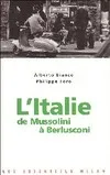 L'Italie de Mussolini à Berlusconi