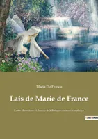 Lais de Marie de France, Contes d'aventures et d'amour de la Bretagne ancienne et mythique.