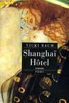 Shanghaï Hôtel, roman