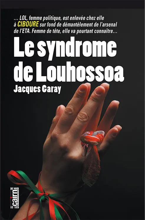 Livres Polar Romans noirs Le syndrome de Louhossoa Jacques Garay