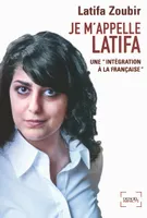 Je m'appelle Latifa, Une «intégration à la française»