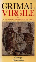 Virgile, ou la seconde naissance de Rome