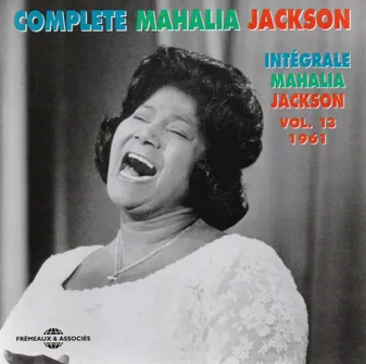  complete mahalia jackson  vol .13  1961