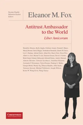 Eleanor M. Fox, Antitrust ambassador to the world