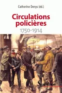 Circulations policières, 1750-1914