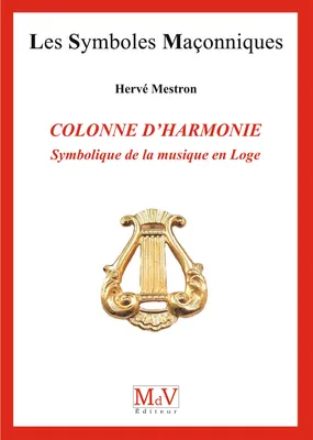 N.75 Colonne d'harmonie, Symbolique de la musique en loge