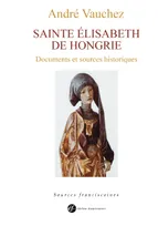 Sainte Elisabeth de Hongrie, Documents et sources historiques