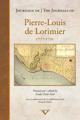 Journaux de Pierre-Louis de Lorimier, 1777-1795