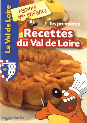 1, Tes premières recettes du Val de Loire