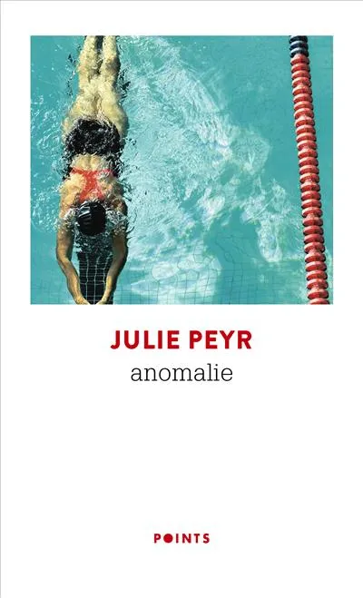 Livres Littérature et Essais littéraires Romans contemporains Francophones Anomalie Julie Peyr