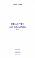 Dualités mexicaines, Essai