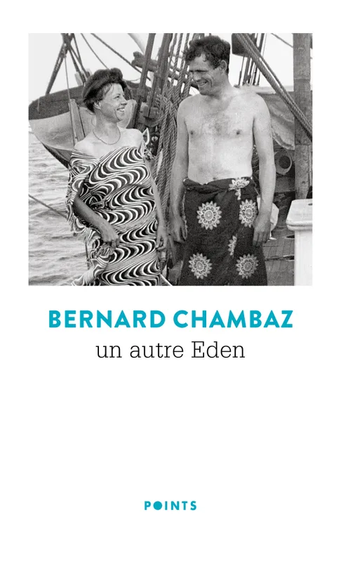 Livres Littérature et Essais littéraires Romans contemporains Francophones Un autre Eden Bernard Chambaz