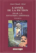 L'Année de la fiction / volume 11, Polar, S.F., fantastique, espionnage.