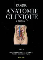 Précis d'anatomie clinique, Tome 4, [Organes urinaires et génitaux, pelvis, coupes du tronc], Anatomie clinique, Organes urinaires et génitaux, pelvis, coupes du tronc
