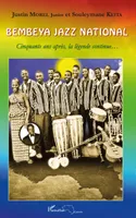Bembeya Jazz National, Cinquante ans après, la légende continue...