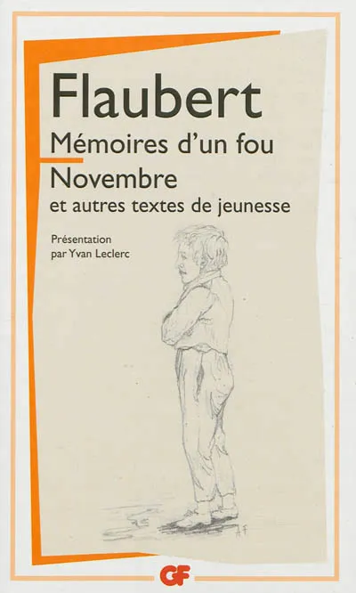 Mémoires d'un fou - Novembre et autres textes de jeunesse Gustave Flaubert