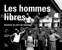 Les hommes libres, Dockers du port de Nantes