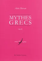 Les Mythes grecs, I et II