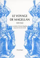 Le voyage de Magellan, 1519-1522 / la relation d'Antonio Pigafetta