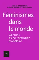 Féminismes dans le monde, 23 récits d'une révolution planétaire
