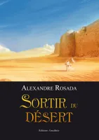 Sortir du désert, récit