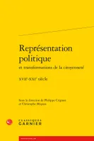 Représentation politique et transformations de la citoyenneté, Xviie-xxie siècle