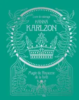 Hanna Karlzon - Magie du Royaume de la forêt