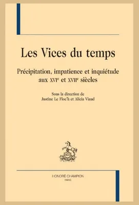 24, Les Vices du temps, Précipitations, impatience et inquiétude au XVIe et XVIIe siècles.