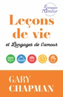 Leçons de vie et Langages de l’amour, Une autobiographie utile de Gary Chapman