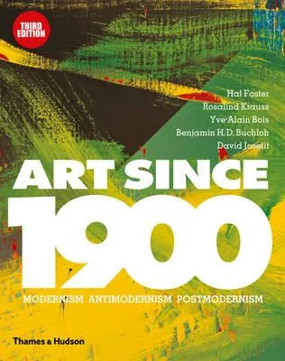 Art Since 1900 (3rd ed) /anglais