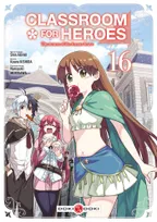 16, Classroom for Heroes - vol. 16