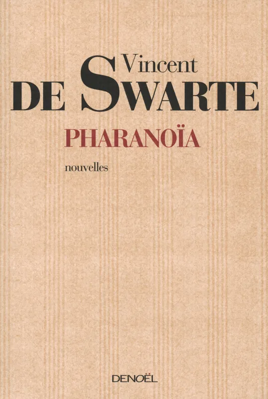 Pharanoïa Vincent de Swarte