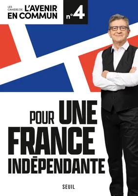 Pour une France indépendante, Les Cahiers de l'Avenir en commun N°4