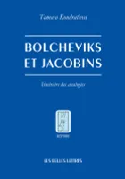 Bolcheviks et Jacobins, Itinéraires des analogies