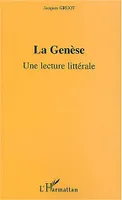 La Genèse, Une lecture littérale