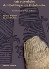 Arts et symboles du néolithique à la protohistoire, séminaire du Collège de France, [Chaire des civilisations de l'Europe au néolithique et à l'âge du bronze, 2003]