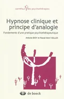 Hypnose clinique et principe d'analogie, Fondements d'une pratique psychothérapeutique