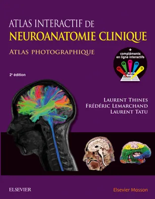 Atlas interactif de neuroanatomie clinique, Atlas photographique + Compléments interactifs