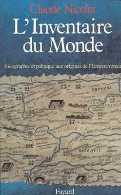 L'Inventaire du monde, Géographie et politique aux origines de l'Empire romain