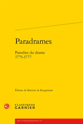 Paradrames, Parodies du drame. 1775-1777