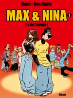 Max & Nina., 1, Max & Nina - Tome 01, Y a de l'Amour !