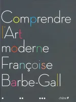 COMPRENDRE L'ART MODERNE