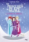 2, Les princesses de glace - tome 2 La rose de cristal