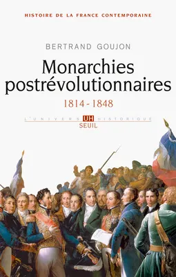 2, Monarchies postrévolutionnaires, tome 2  (Histoire de la France contemporaine - 2), (1814-1848)