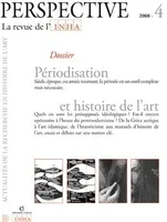 Perspective. La revue de l'INHA, 2008-4, Périodisation et histoire de l'art