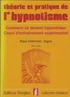 Livres Spiritualités, Esotérisme et Religions Esotérisme Théorie et pratique de l'hypnotisme, comment on devienthypnotiseur Paul-Clément Jagot